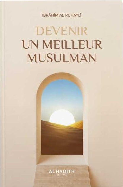 DEVENIR UN MEILLEUR MUSULMAN GRAND FORMAT