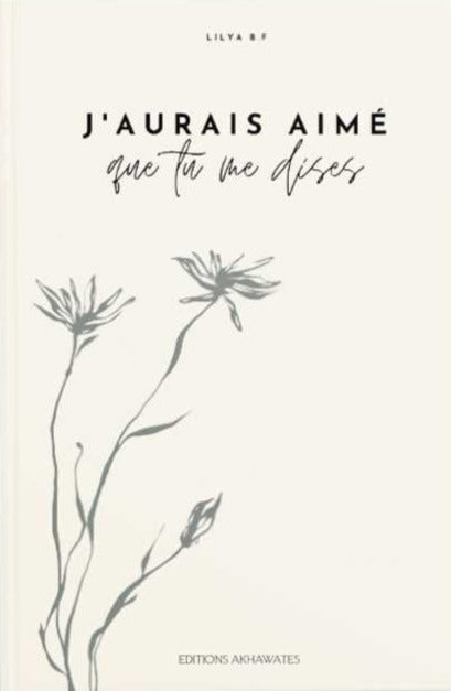 J'AURAIS AIMÉ QUE TU ME DISES