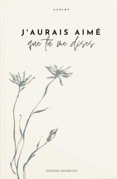 J'AURAIS AIMÉ QUE TU ME DISES