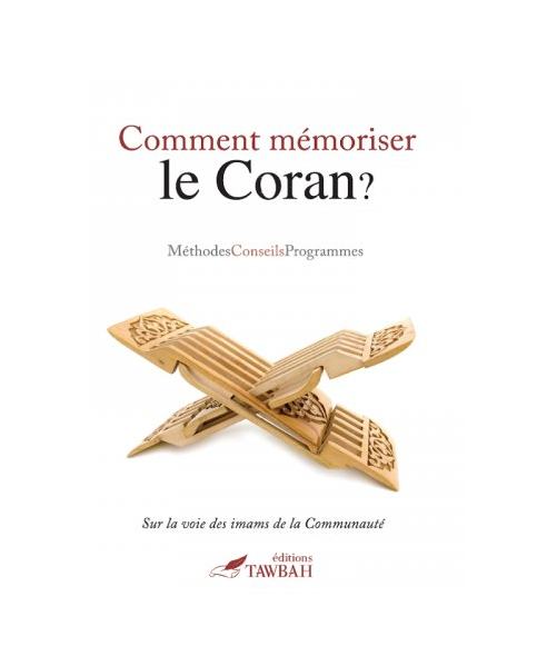 COMMENT MÉMORISER LE CORAN ?