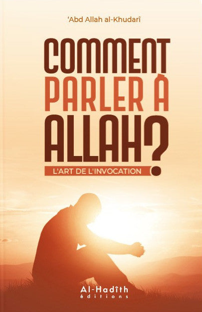 Comment Parler À Allah?