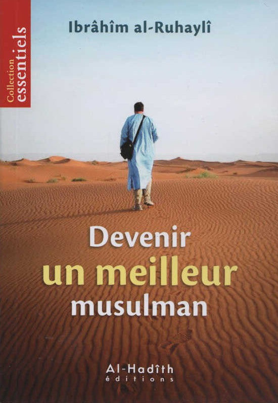 Devenir Un Meilleur Musulman, De Ibrahim Al-Ruhaylî