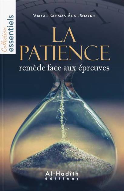 LA PATIENCE : REMÈDE FACE AUX EPREUVES