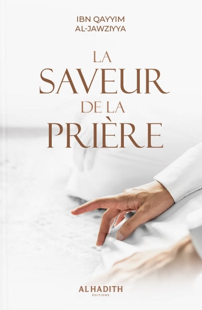 LA SAVEUR DE LA PRIÈRE - IBN QAYYIM AL-JAWZIYYA