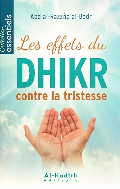 LES EFFETS DU DHIKR CONTRE LA TRISTESSE