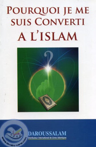 Pourquoi Je Me Suis Converti À L'Islam